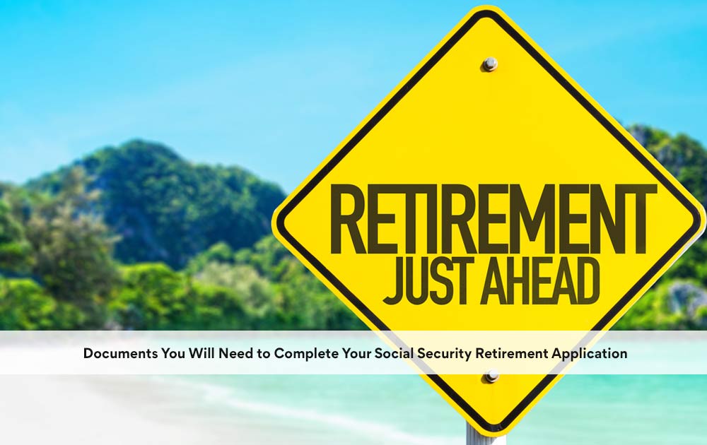 you-will-need-to-complete-your-documents-for-social-security-retirement