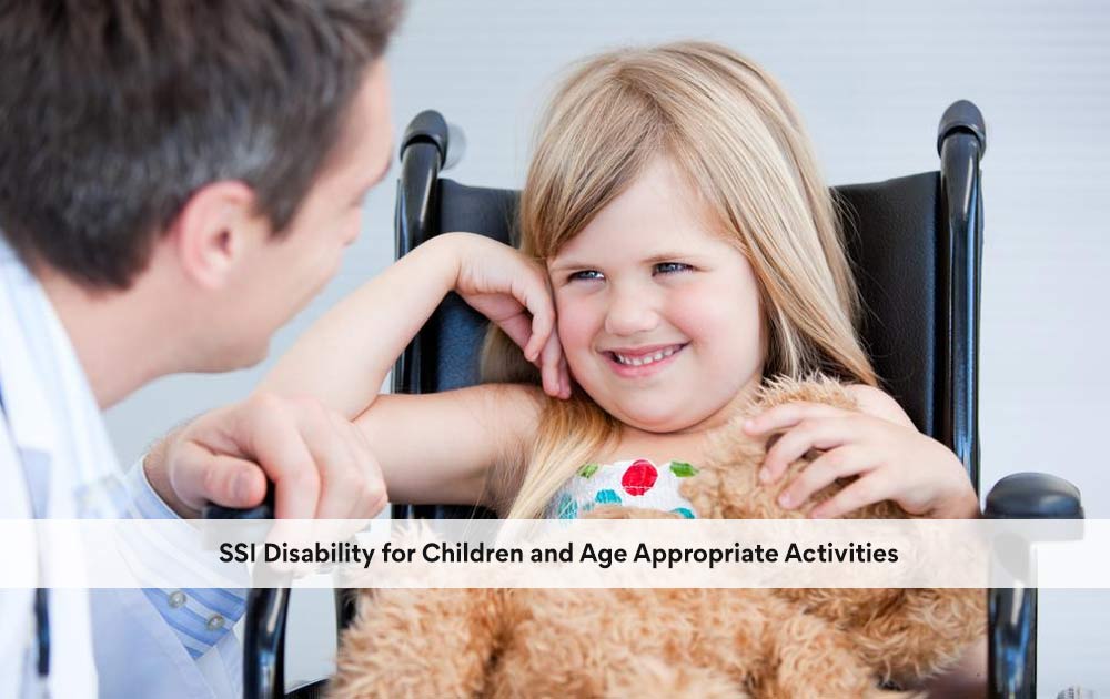 What is SSI Disability for Children and Age Appropriate Activities?