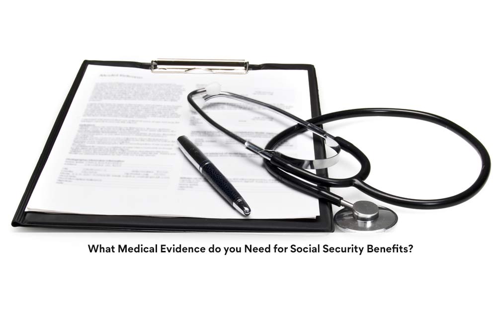 What Medical Evidence Is Required For Social Security Disability Benefits