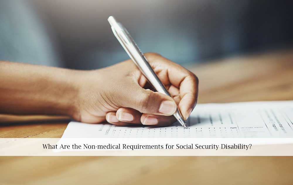 what-are-the-non-medical-requirements-for-social-security-disability