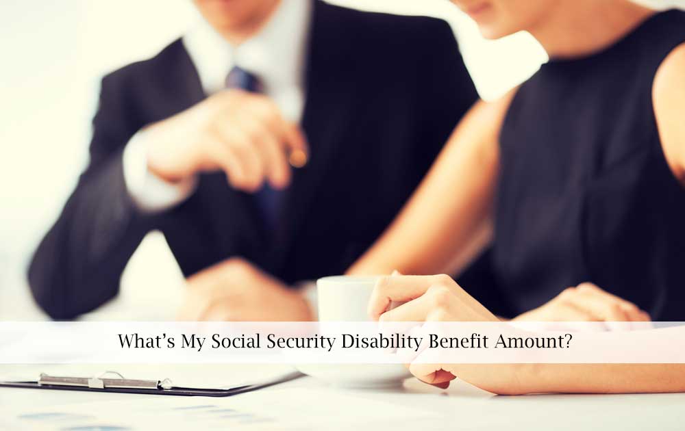 what-s-my-social-security-disability-benefit-amount-clausonlaw