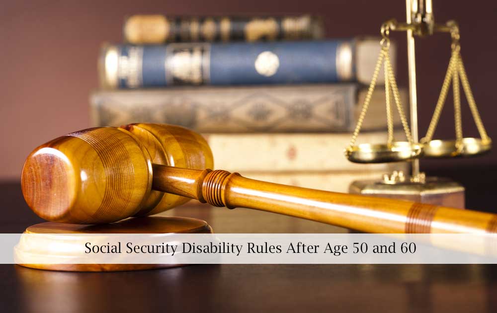 social-security-disability-rules-after-age-50-and-60