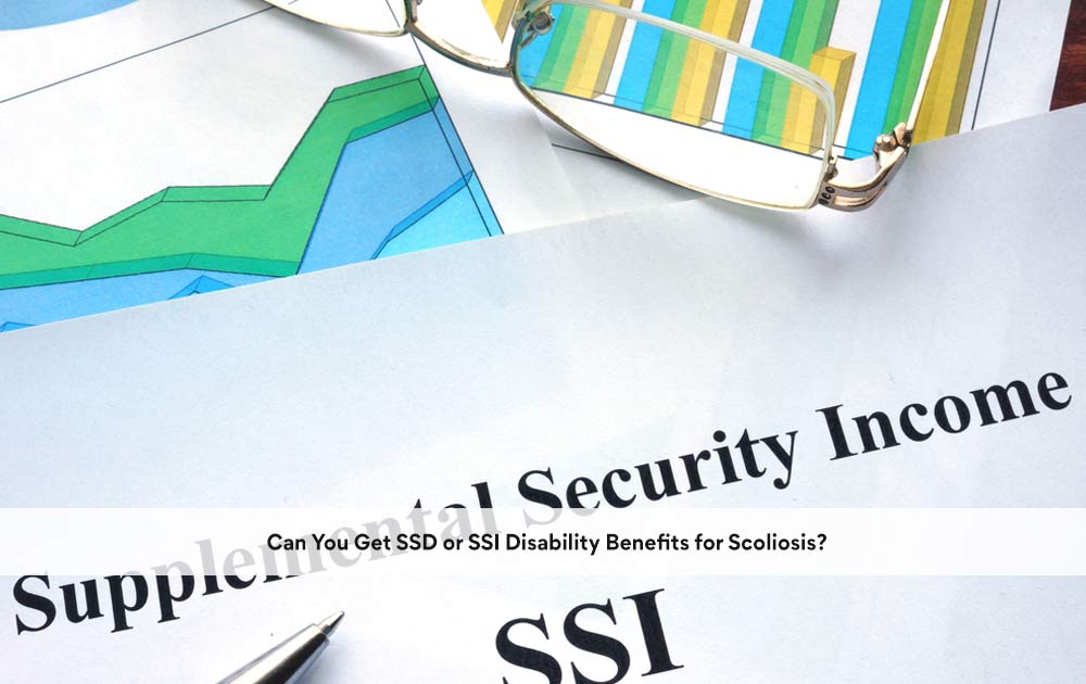 blog/2020/10/Can-You-Get-SSD-or-SSI-Disability-Benefits-for-Scoliosis.jpg