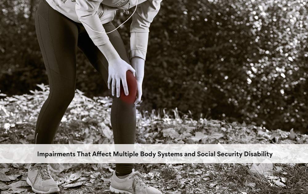 blog/2020/10/Impairments-That-Affect-Multiple-Body-Systems-and-Social-Security-Disability.jpg