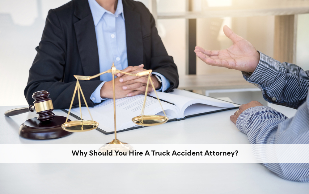 blog/2021/05/Why-Should-You-Hire-A-Truck-Accident-Attorney.jpg